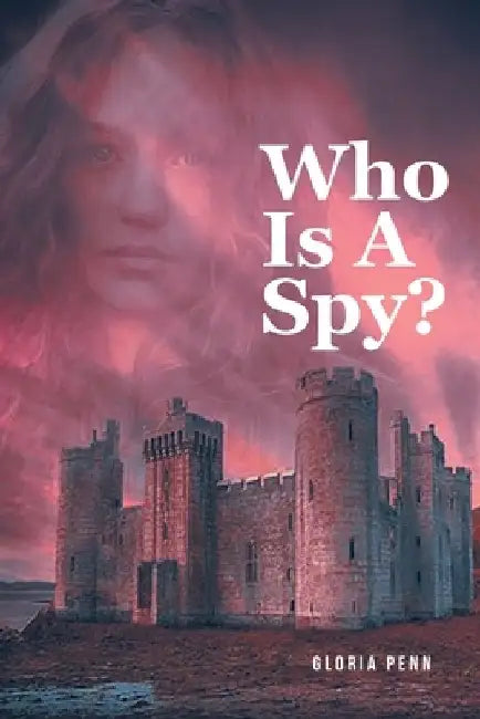 Who Is A Spy? by Gloria Penn