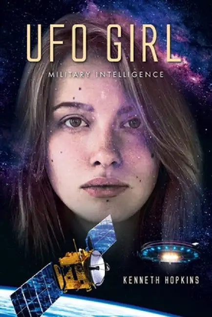 UFO Girl: Military Intelligence by Kenneth Hopkins