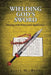 Wielding God's Sword: Praying with Power and Application by Janis M. Betz