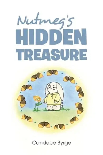 Nutmeg's Hidden Treasure by Candace Byrge