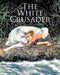 The White Crusader: God's Mysterious Ways by William Vance Nichols