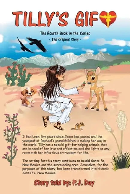 Tilly's Gift: The Fourth Book in the Series by P. J. Day