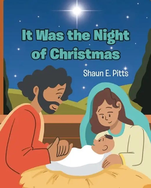 It Was the Night of Christmas by Shaun E. Pitts