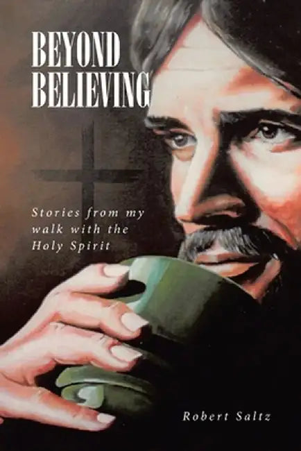 Beyond Believing by Robert Saltz