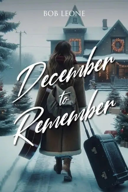 December to Remember by Bob Leone