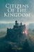 Citizens Of The Kingdom by John Draper