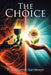 The Choice: Death and Evil vs. Life and Good by P. J. Soloman Sanderson
