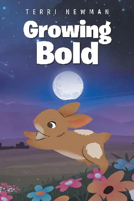 Growing Bold by Terri Newman