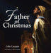 Father of Christmas by Julie Lauppe
