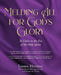 Melding All for God's Glory: To Usher in the Era of the Holy Spirit by Linda Hozdic