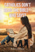 Catholics Don't Read the Bible - Who Says? by Rebecca Hinton