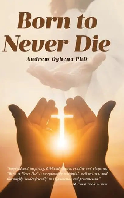 Born to Never Die by Andrew Oghena