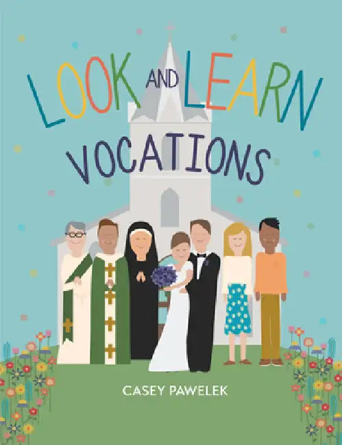 Look and Learn: Vocations by Casey Pawelek