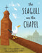 The Seagull on the Chapel: A Story of Value and Worth by Shannon K. Evans, Eric A. Clayton, Angela Edmonds