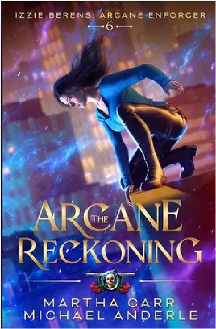The Arcane Reckoning by Carr, Martha