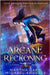 The Arcane Reckoning by Carr, Martha