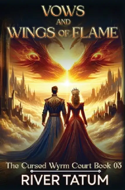 Vows and Wings of Flame by River Tatum, Michael Anderle