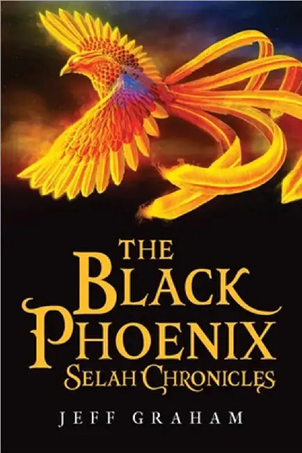 The Black Phoenix Selah Chronicles by Graham, Jeff
