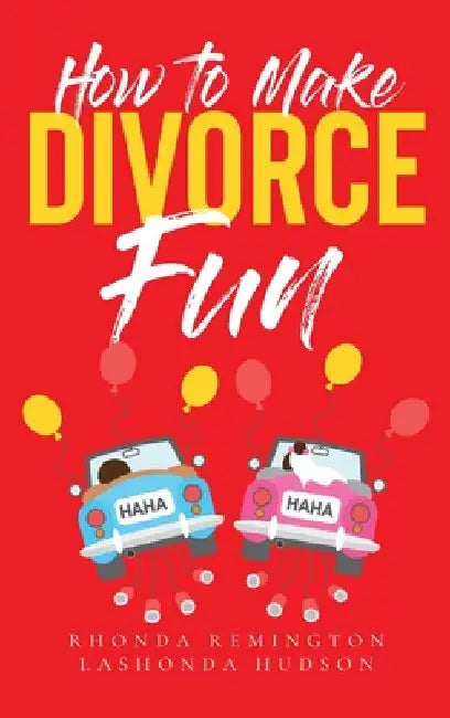 How to Make Divorce Fun by Rhonda Remington