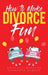 How to Make Divorce Fun by Rhonda Remington