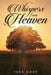Whispers From Heaven by Jake Gray