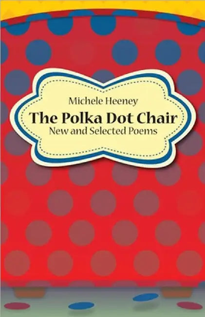 The Polka Dot Chair by Heeney, Michele