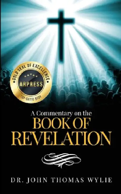 A Commentary on the Book of Revelation by John Thomas Wylie