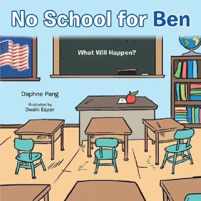 No School for Ben: What Will Happen? by Daphne Pang
