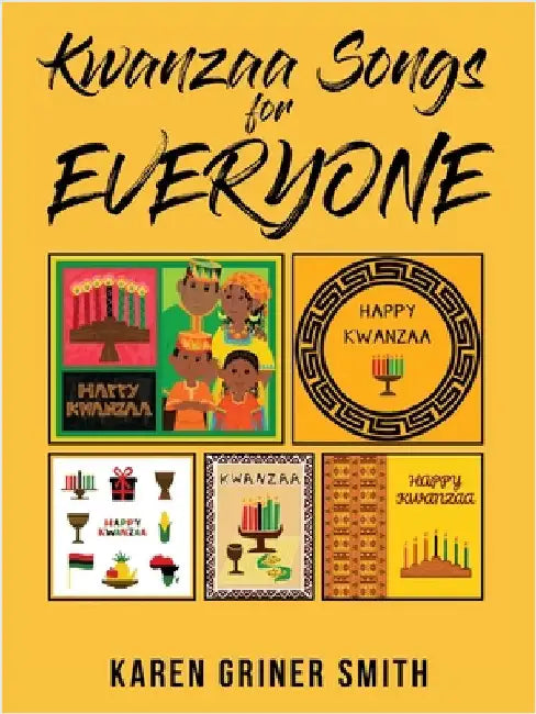 Kwanzaa Songs for Everyone by Karen Griner Smith