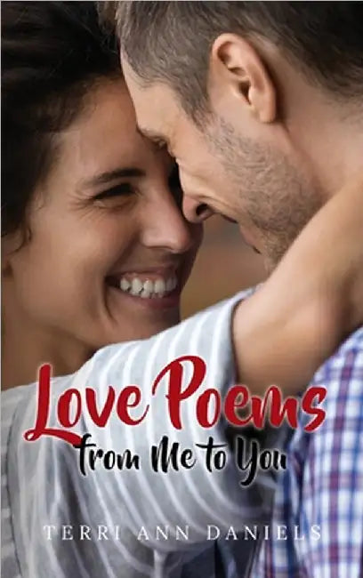 Love Poems from Me to You by Terri Ann Daniels