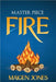 Master Piece Fire by Jones, Maigen
