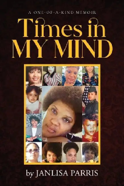Times in My Mind by Janlisa Parris