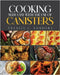 Cooking Made Easy With the Use of Canisters by Tressie L. Sanders
