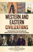 Western and Eastern Civilizations: A Captivating Guide to the Pivotal Moments and Enduring Traditions of Philosophy, Religion, and Governance by Captivating History