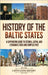 History of the Baltic States: A Captivating Guide to Estonia, Latvia, and Lithuania's Rich and Complex Past by History, Captivating