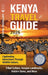 Kenya Travel Guide: Captivating Adventures through Wildlife Safaris, Tribal Culture, Kenyan Landmarks, Hidden Gems, and More by Captivating Travels