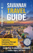 Savannah Travel Guide: Captivating Adventures through Southern Charm, Antebellum Architecture, Landmarks, Hidden Gems, and More by Captivating Travels