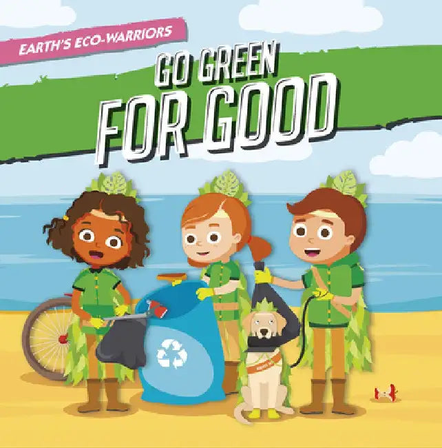 Earth's Eco-Warriors Go Green for Good by Shalini Vallepur
