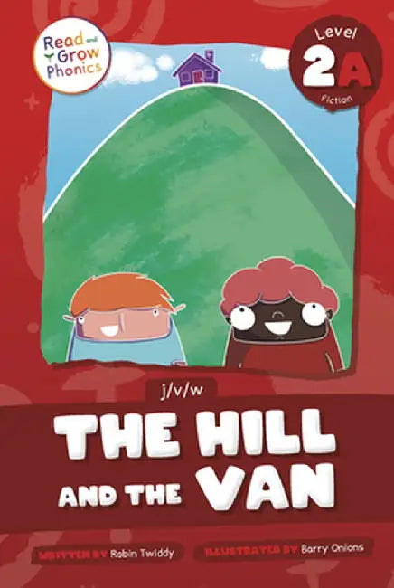 The Hill and the Van: Level 2a (J/V/W) by Robin Twiddy
