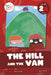 The Hill and the Van: Level 2a (J/V/W) by Robin Twiddy
