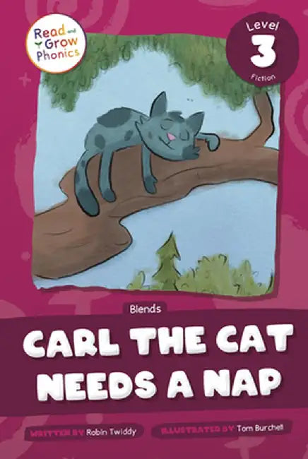 Carl the Cat Needs a Nap: Level 3 (Blends) by Robin Twiddy