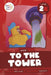 To the Tower: Level 2k (Ure/Er) by Robin Twiddy