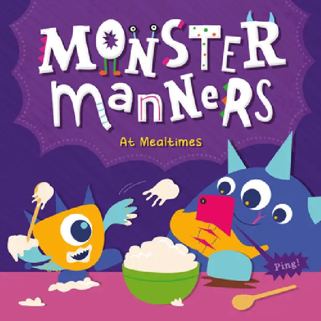 Monster Manners at Mealtimes by Charis Mather