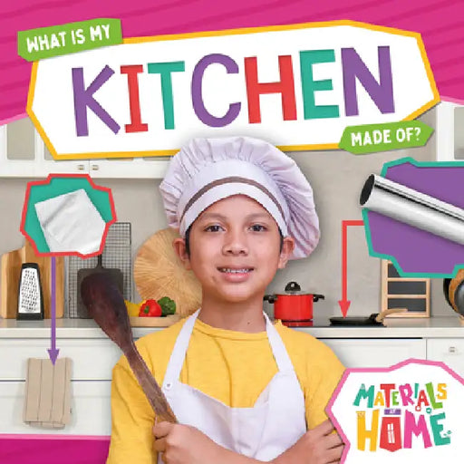 What Is My Kitchen Made Of? by Alex Hall