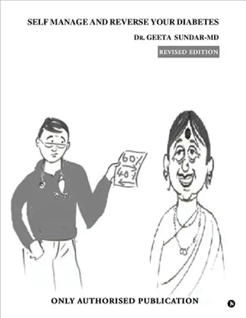Self Manage and Reverse Your Diabetes by Dr Geeta Sundar-MD