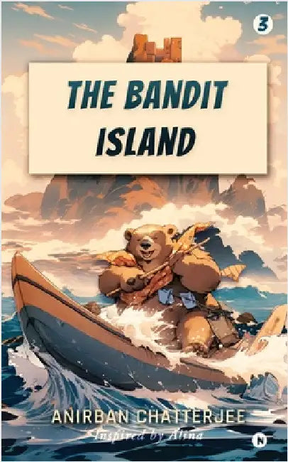 The Bandit Island by Anirban Chatterjee