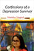 Confessions of a Depression Survivor by Nishtha Singhal
