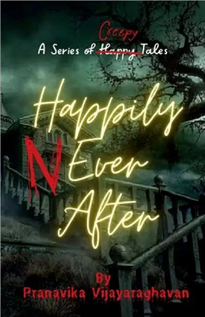 Happily Never After by Pranavika Vijayaraghavan