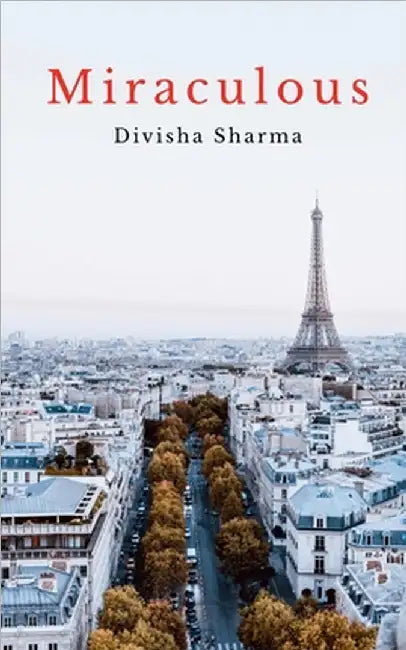 Miraculous by Divisha Sharma