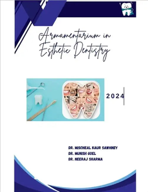 Armamentarium in Esthetic Dentistry by Dr Mischeal Kaur Sawhney